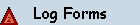 Log Forms